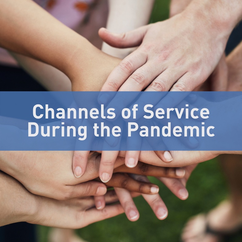 Channels of Service During the Pandemic
